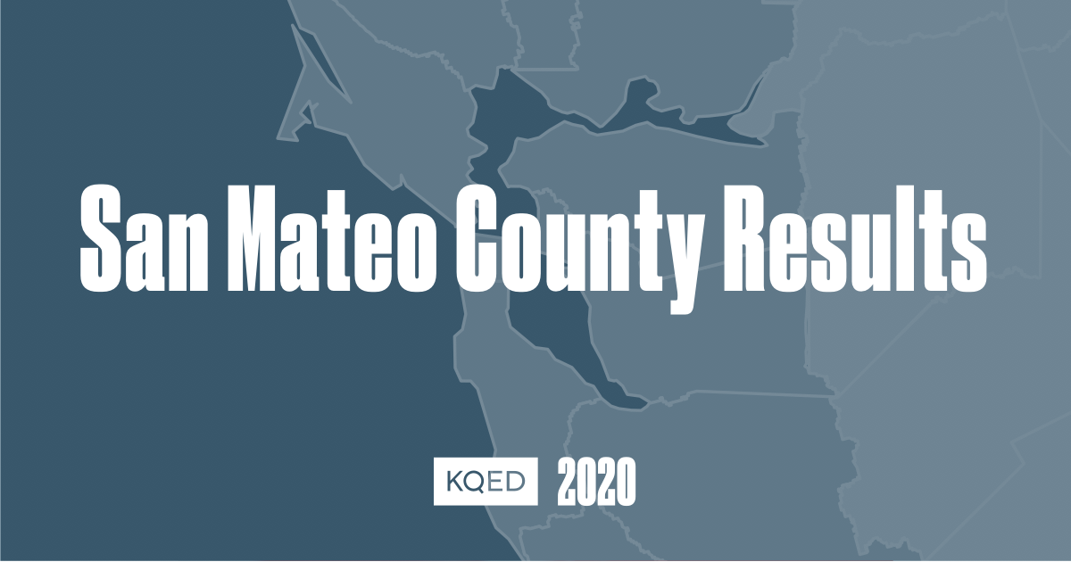 Election 2020 San Mateo County Election Results KQED