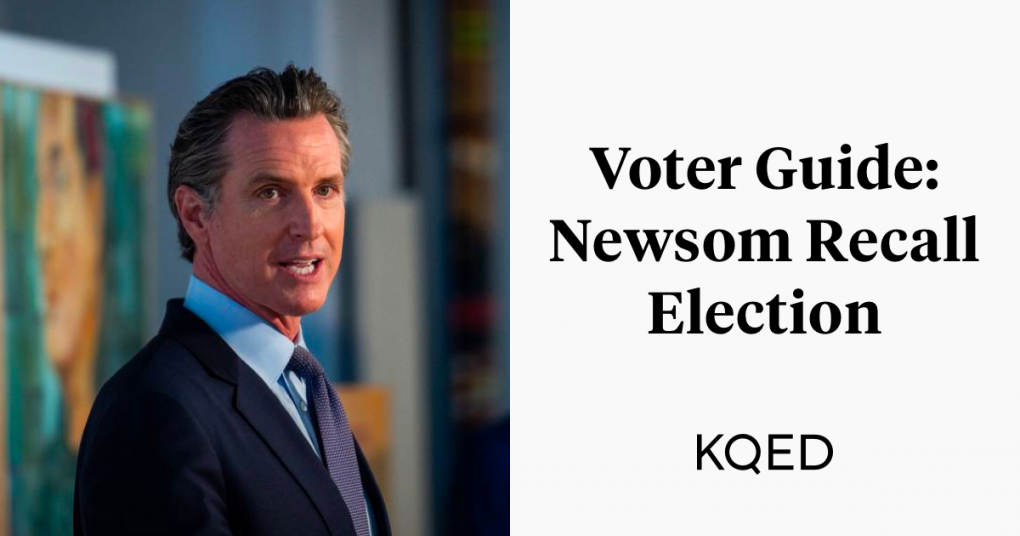Image of Governor Gavin Newsom next to text - "Voter Guide: Newsom Recall Election" from KQED