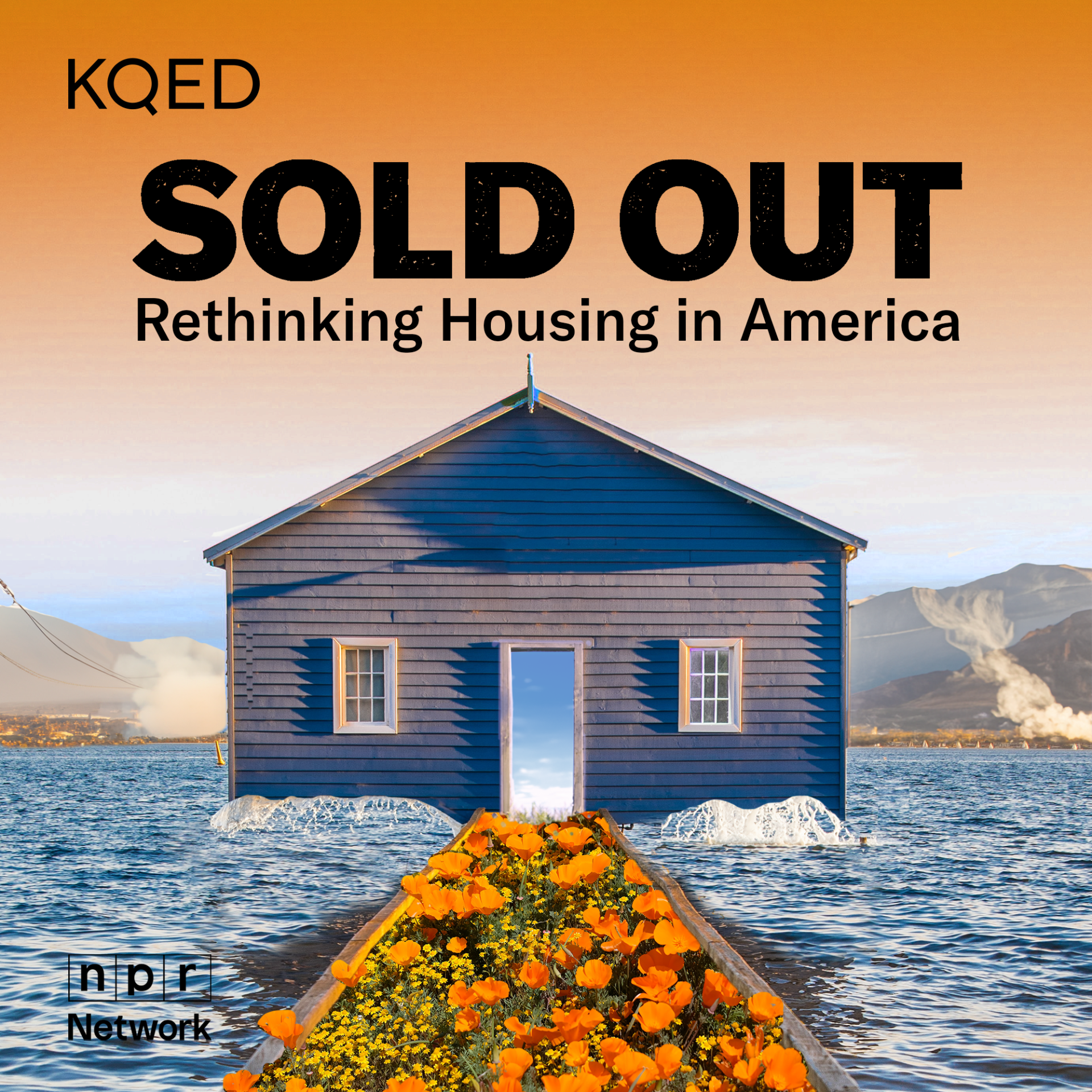 Sold Out Podcast: Rethinking Housing in America | KQED SOLD OUT