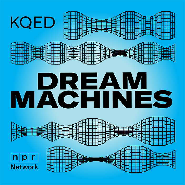 Dream Machines