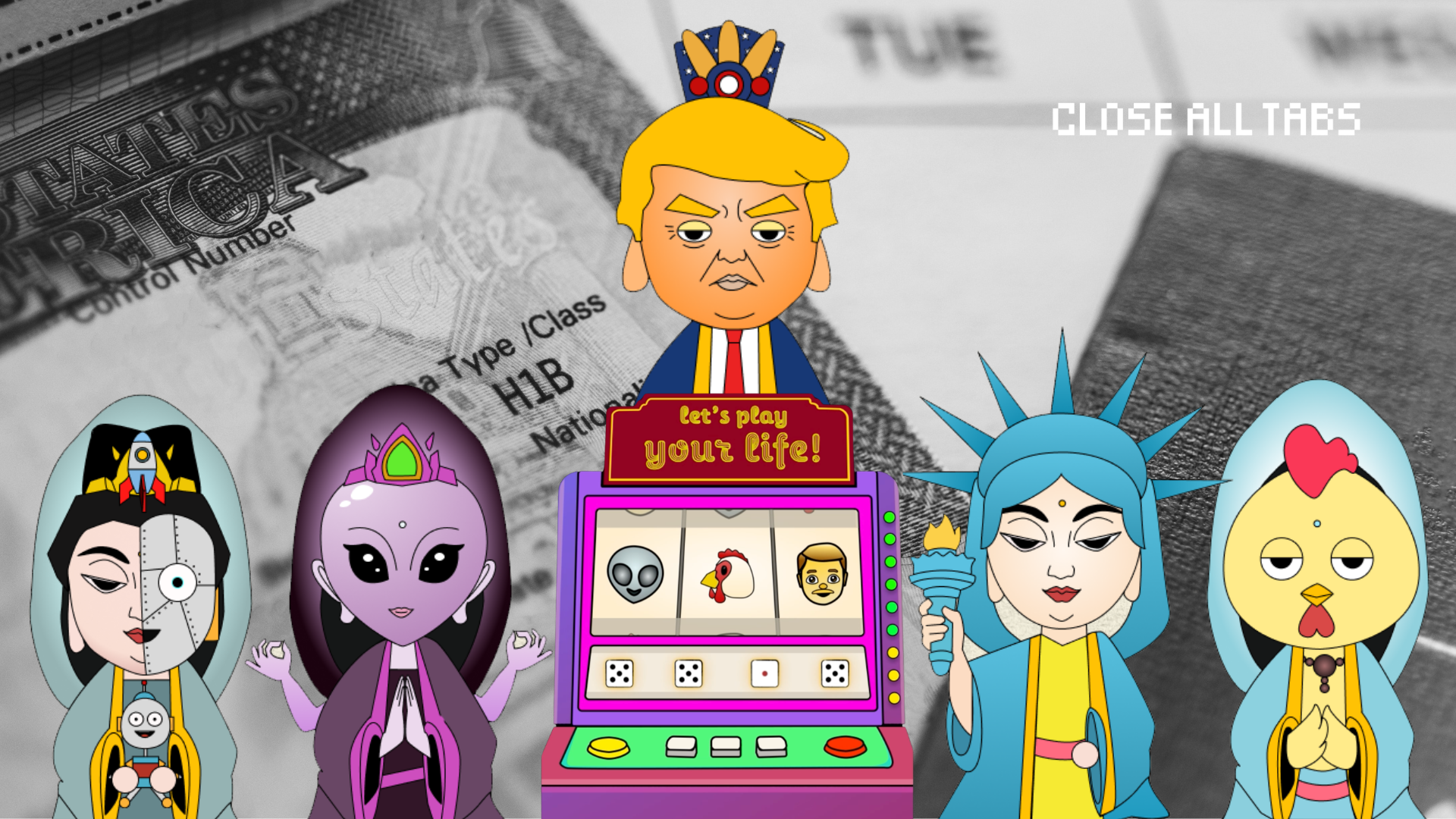 Illustrated graphic showing five deity-like characters from the mobile game H1B.Life standing around a colorful slot machine that reads “let’s play your life.” In the middle is a cartoonish “orange god” resembling Donald Trump. He is flanked by other figures including a Statue of Liberty–like character, an alien-like figure, and a chicken-headed figure. The background is a black and white close-up of an H-1B visa document.