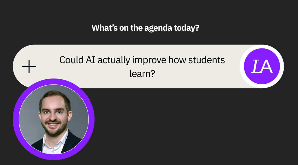 Text box asking could AI actually improve the way students learn? Photo of episode guest Sebastien Martin