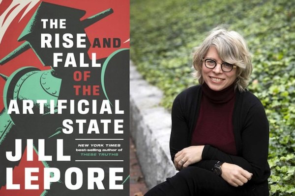 Historian Jill Lepore beside the cover of her book The Rise and Fall of the Artificial State.