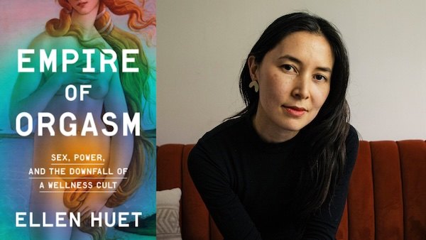 Empire of Orgasm: Sex, Power and the Downfall of a Bay Area Wellness Cult