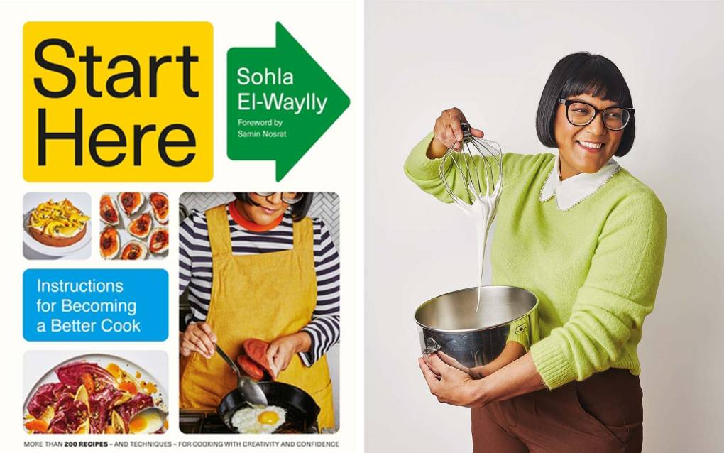 On the left, the book cover for the 'Start Here' cookbook by Sohla El-Waylly, with a subtitle that reads, "Instructions for Becoming a Better Cook." On the right, a photo of El-Waylly posing with whipped cream dripping down into a bowl from a metal whisk.