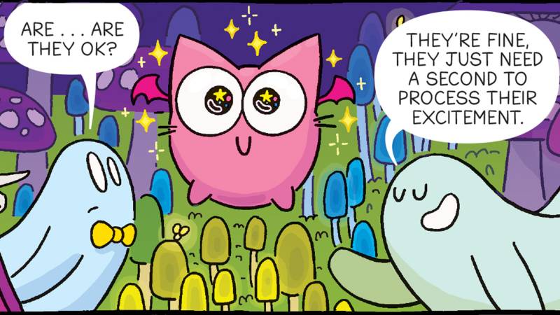 Panel from a comic: A pink creature looking dazed and happy. "Are...are they okay?" says a ghost looking at the creature. "They're fine, they just need to process their excitement," another ghost responds.