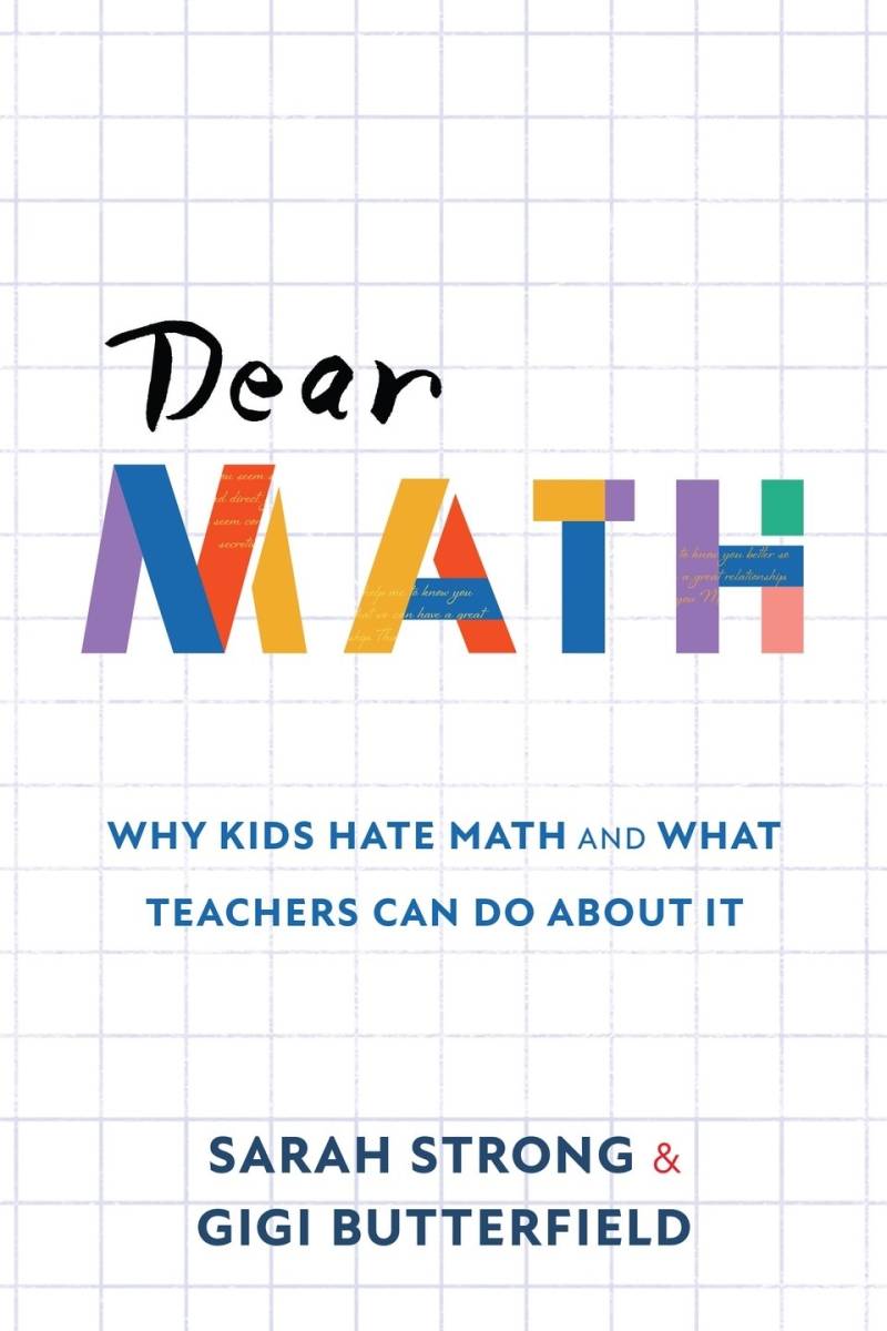 Www Deets Math Using “Dear Math” letters to overcome dread in math class | KQED
