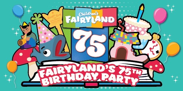 A birthday-decorated banner saying "Fairyland's 75th Birthday Party"