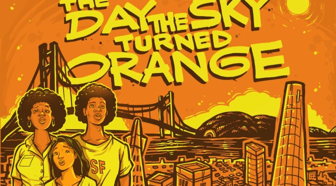 The Day the Sky Turned Orange | KQED