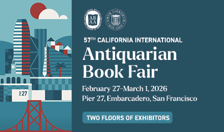 57th California International Antiquarian Book Fair. February 27-March 1, 2026. Pier 27, SF