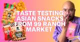 Finding the Best Asian Snacks at 99 Ranch Market