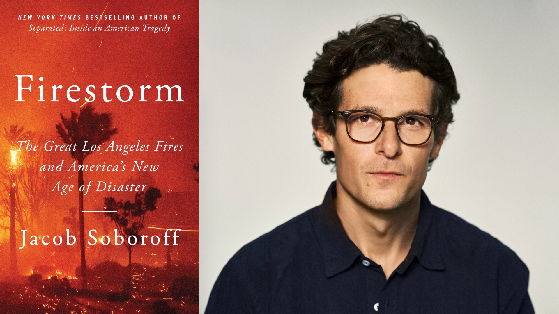 an image of the book cover for "Firestorm" collaged with a headshot of Jacob Soboroff