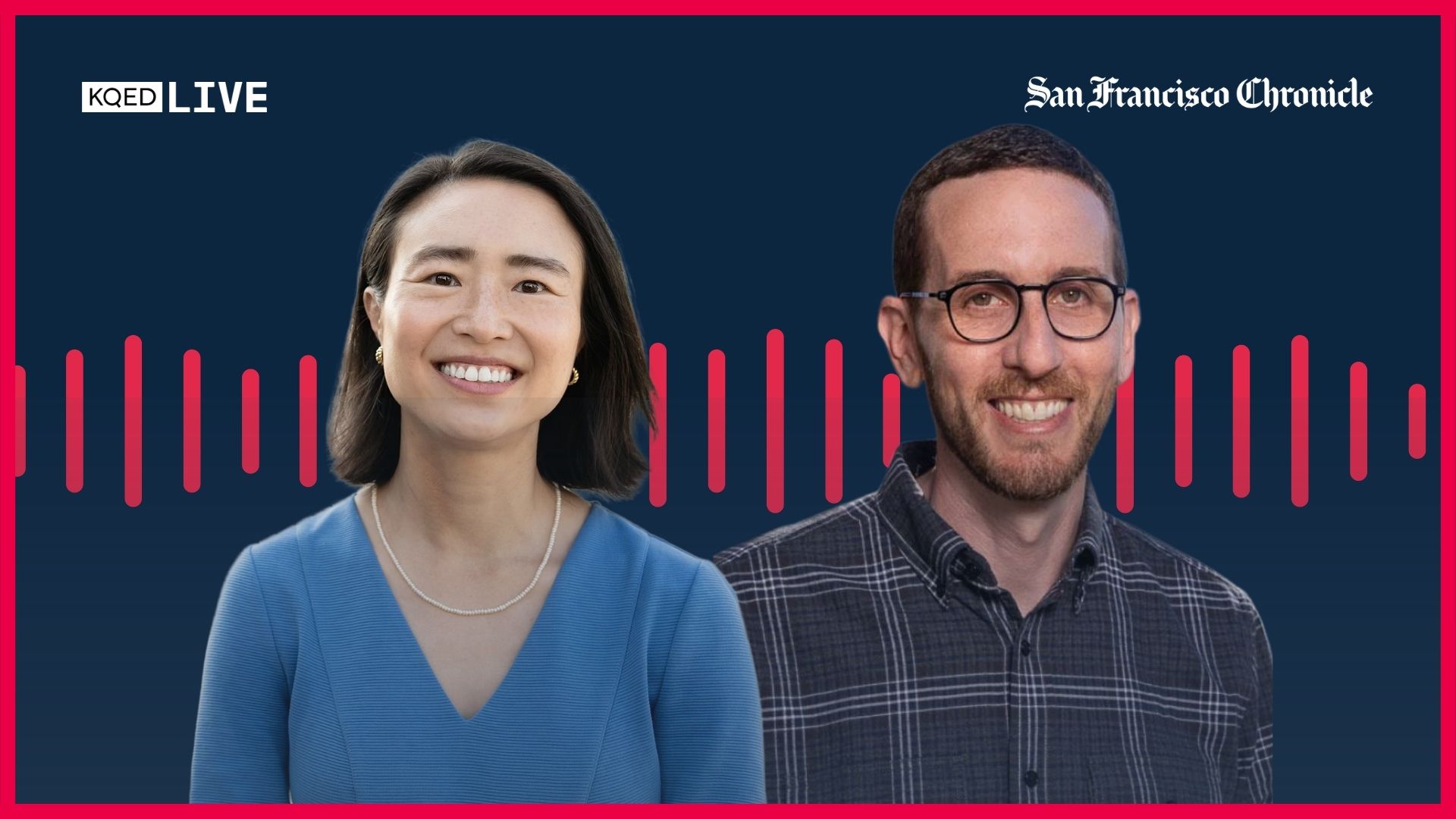 Promotional graphic for a KQED Live event featuring San Francisco Supervisor Connie Chan on the left and State Senator Scott Wiener on the right. Chan is smiling and wearing a light blue V-neck top, pearl necklace and small gold earrings. Wiener is smiling and wearing round glasses and a dark gray plaid button-down shirt. The two portraits appear against a dark navy background with a stylized red audio waveform running behind them. The KQED Live logo appears in the upper left corner, and the San Francisco Chronicle logo appears in the upper right. A bright pink border frames the graphic.