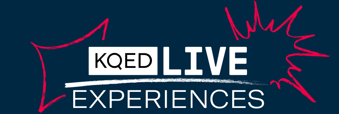KQED Live Experiences